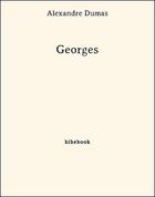 Couverture du livre « Georges » de Alexandre Dumas aux éditions Bibebook