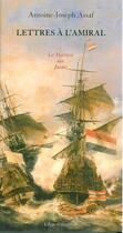 Couverture du livre « Lettres A L'Amiral » de Assaf Antoine-Joseph aux éditions L'age D'homme