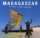 Couverture du livre « Madagascar ; l'île continent » de Patrick Blanche aux éditions Georges Naef