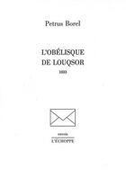 Couverture du livre « Obelisque de Louxor » de Petrus Borel aux éditions L'echoppe