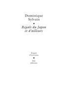 Couverture du livre « Regals du Japon et d'ailleurs » de Dominique Sylvain aux éditions Robert Laffont