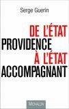 Couverture du livre « De l'État providence à l'État accompagnant » de Guerin/Serge aux éditions Michalon