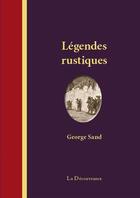 Couverture du livre « Légendes rustiques » de George Sand aux éditions La Decouvrance
