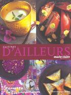 Couverture du livre « Cuisines D'Ailleurs » de Jean-Pascal Billaud et Jacqueline Saulnier et Caroline Thine et Andre Martin aux éditions Chene