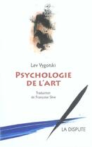 Couverture du livre « Psychologie de l'art » de Vygotskij L S. aux éditions Dispute