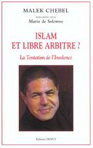 Couverture du livre « Islam et libre arbitre ? - La tentetion de l'insolence » de Malek Chebel et Marie De Solemne aux éditions Dervy