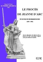 Couverture du livre « Le procés de Jeanne d'Arc, et son procès de réhabilitation. » de H. Leclerc aux éditions Saint-remi