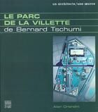 Couverture du livre « Parc de la villette de bernard tschumi (le) » de Alain Orlandini aux éditions Somogy