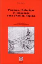 Couverture du livre « Femmes, rhétorique et éloquence sous l'Ancien Régime » de  aux éditions Pu De Saint Etienne