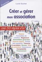 Couverture du livre « Créer et gérer mon association (2e édition) » de Lucie Guchet aux éditions Puits Fleuri
