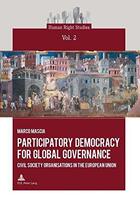Couverture du livre « Participatory democracy for global governance - civil society organisations in the european union » de Mascia Marco aux éditions Peter Lang Ag