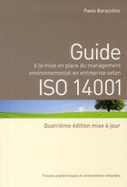 Couverture du livre « Guide à la mise en place du management environnemental en entreprise selon ISO 14001 » de Paolo Baracchini aux éditions Ppur