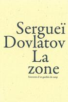 Couverture du livre « La zone » de Serguei Dovlatov aux éditions La Baconniere