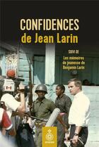 Couverture du livre « Confidences de Jean Larin » de Jean Larin aux éditions Septentrion