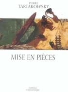 Couverture du livre « Mise en piece » de Pierre Tartakowsky aux éditions Folies D'encre