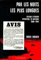 Couverture du livre « Par les nuits les plus longues ; réseaux d'évasion d'aviateurs en Bretagne 1940-1944 » de Roger Huguen aux éditions Coop Breizh