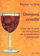 Couverture du livre « Dionysos crucifie » de Le Gris M aux éditions Syllepse