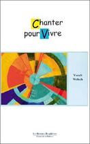 Couverture du livre « Chanter pour vivre » de Yseult Welsch aux éditions Mercure Dauphinois