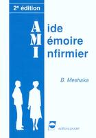 Couverture du livre « Aide memoire infirmier 2eme edition » de Meshaka aux éditions Pradel