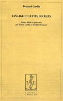 Couverture du livre « Langage et luttes sociales » de Bernard Gardin aux éditions Lambert-lucas