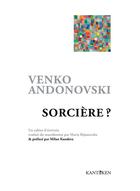 Couverture du livre « Sorciere ? » de Venko Andonovski aux éditions Kantoken