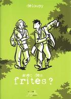 Couverture du livre « Avec des frites ? » de Deloupy aux éditions Jarjille