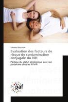 Couverture du livre « Evaluation des facteurs de risque de contamination conjugale du vih - partage du statut serologique » de Doucoure Saharou aux éditions Presses Academiques Francophones