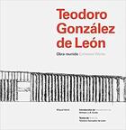 Couverture du livre « Teodoro González de León: collected works » de Miquel Adria aux éditions Arquine
