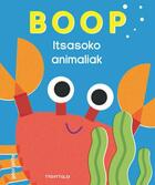 Couverture du livre « Boop Itsasoko animaliak » de Georgette aux éditions Ttarttalo