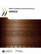 Couverture du livre « Greece : OCDE competition assessment reviews » de Ocde aux éditions Ocde