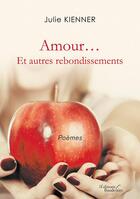 Couverture du livre « Amour... et autres rebondissements » de Julie Kienner aux éditions Baudelaire
