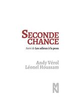 Couverture du livre « Seconde chance ; les adieux à la peau » de Andy Verol et Leonel Houssam aux éditions Matiere Noire