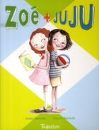 Couverture du livre « Zoé et Juju Tome 1 » de Annie Barrows et Sophie Blackall aux éditions Tourbillon
