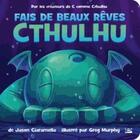 Couverture du livre « Fais de beaux rêves, Cthulhu » de Jason Ciaramella aux éditions Bragelonne