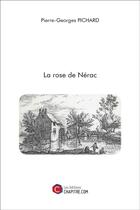 Couverture du livre « La rose de Nérac » de Pierre-Georges Pichard aux éditions Chapitre.com