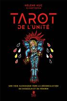 Couverture du livre « Le tarot de l'unité » de Helene Huc et Aj Dirtystein aux éditions Tana