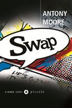 Couverture du livre « Swap » de Antony Moore aux éditions Liana Levi