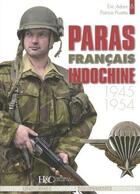 Couverture du livre « Paras français Indochine, 1945-1954 » de Patrice Pivetta aux éditions Histoire Et Collections