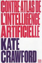 Couverture du livre « Contre-atlas de l'intelligence artificielle : une cartographie politique, sociale et environnementale » de Crawford Kate aux éditions Zulma