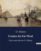 Couverture du livre « Contes du Far West : Une nouvelle de O. Henry » de O'Henry aux éditions Culturea