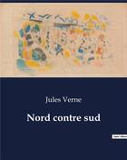 Couverture du livre « Nord contre sud » de Jules Verne aux éditions Culturea