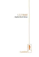 Couverture du livre « 1, 2, 3 soleil » de Sophie Roch-Veiras aux éditions Editions Lanskine