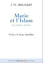 Couverture du livre « Marie et l'Islam ; et autres textes » de Jean-Mohammed Abd-El-Jalil aux éditions Beauchesne