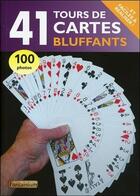 Couverture du livre « 41 tours de cartes bluffants » de  aux éditions Fantaisium