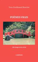 Couverture du livre « Poèmes vrais ; 100 visages de la vérité » de Yves-Ferdinand Bouvier aux éditions Campioni