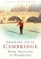 Couverture du livre « Growing Up In Cambridge » de Forshaw Alex aux éditions History Press Digital