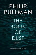 Couverture du livre « THE BOOK OF DUST - LA BELLE SAUVAGE » de Philip Pullman aux éditions Random House Uk