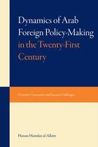 Couverture du livre « Dynamics of Arab Foreign Policy-Making in the Twenty-First Century » de Al-Alkim Hassan Hamdan aux éditions Saqi Books Digital