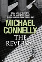Couverture du livre « The Reversal » de Michael Connelly aux éditions Orion Digital