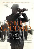 Couverture du livre « The Ways of the World » de Robert Goddard aux éditions Epagine